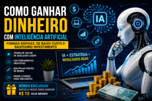 Como Ganhar Dinheiro com Inteligência Artificial em 2026